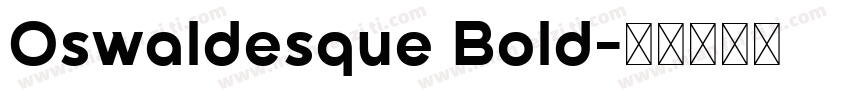 Oswaldesque Bold字体转换